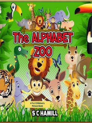 cover image of The Alphabet Zoo. a to Z Children's Picture Book.